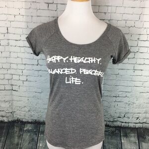 Happy Healthy Balanced Peaceful Life T-Shirt XS Inspirational  Empowerment NWT